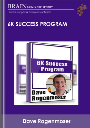 6K Success Program – Dave Rogenmoser