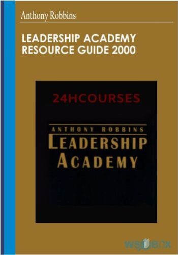 Leadership Academy Resource Guide 2000 – Anthony Robbins