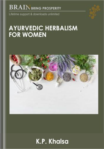 Ayurvedic Herbalism For Women – K.P. Khalsa