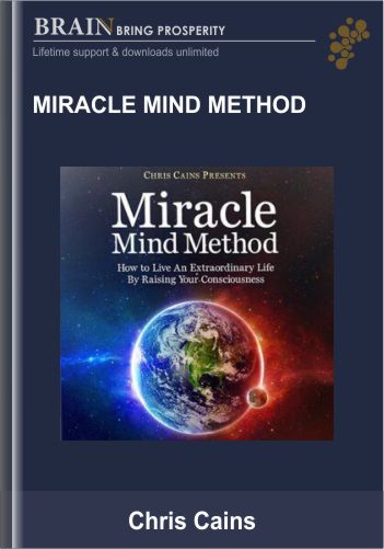 Miracle Mind Method – Chris Cains