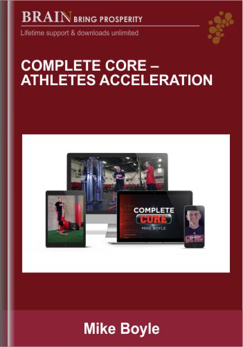 Complete Core – Athletes Acceleration – Mike Boyle