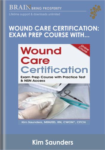 Wound Care Certification: Exam Prep Course With Practice Test & NSN Access – Kim Saunders