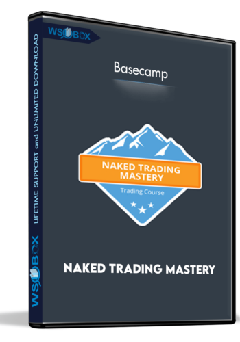 Naked Trading Mastery – Basecamp