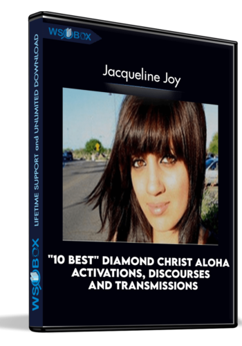 “10 Best” Diamond Christ Aloha Activations, Discourses And Transmissions – Jacqueline Joy