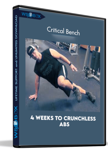 4 Weeks To Crunchless Abs – Critical Bench