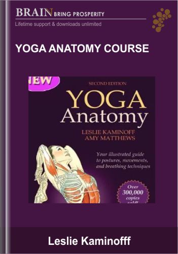 Yoga Anatomy Course (2010) – Leslie Kaminoff