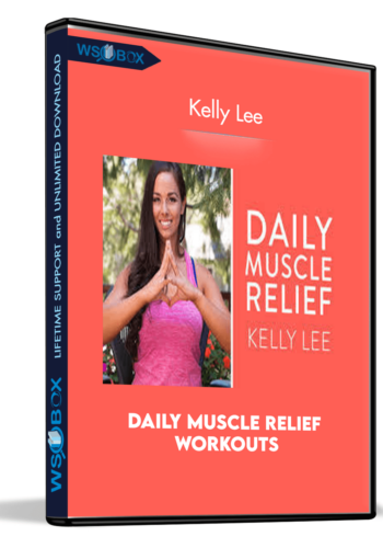 Daily Muscle Relief Workouts – Kelly Lee