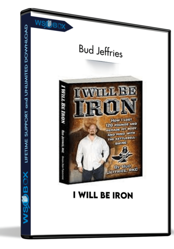 I Will Be Iron – Bud Jeffries