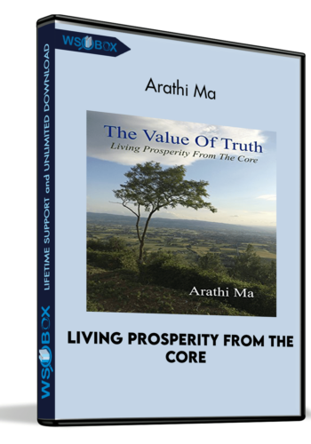 Living Prosperity From The Core – Arathi Ma