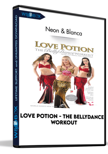 Love Potion – The Bellydance Workout – Neon & Blanca