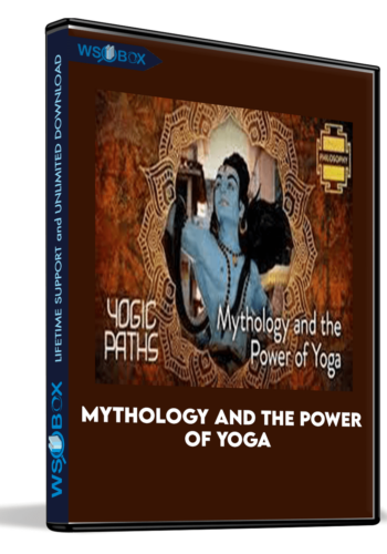 Mythology And The Power Of Yoga