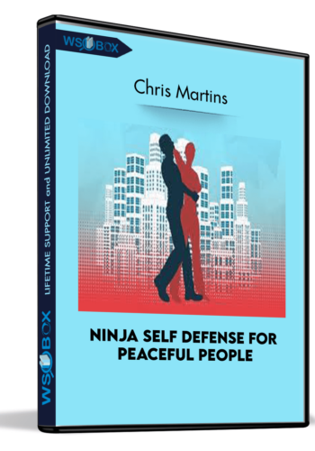 Ninja Self Defense For Peaceful People – Chris Martins
