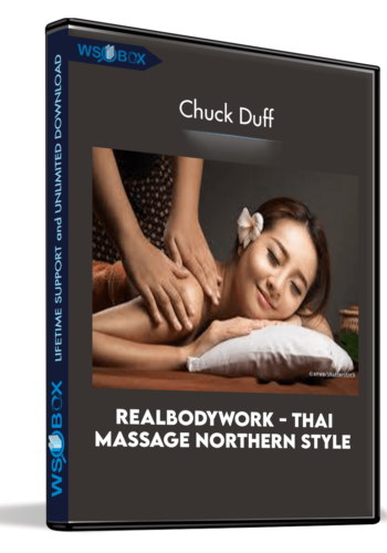 RealBodyWork – Thai Massage Northern Style – Chuck Duff