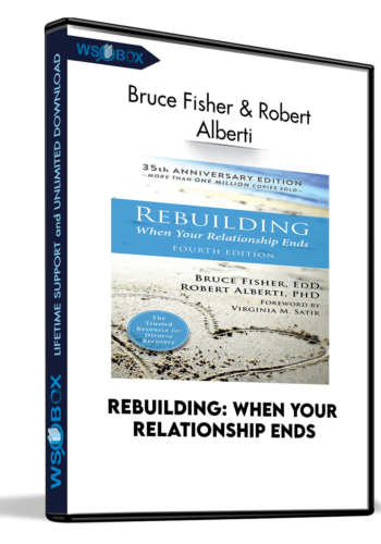 Rebuilding: When Your Relationship Ends – Bruce Fisher & Robert Alberti