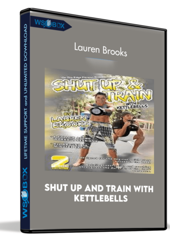 Shut Up And Train With Kettlebells – Lauren Brooks