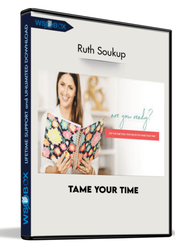 Tame Your Time By Ruth Soukup
