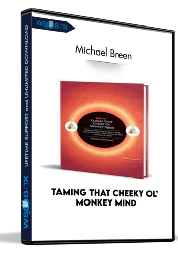 taming-that-cheeky-ol-monkey-mind-michael-breen