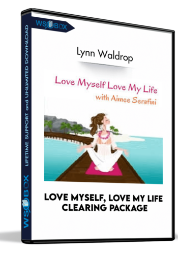Love Myself, Love My Life Clearing Package – Lynn Waldrop