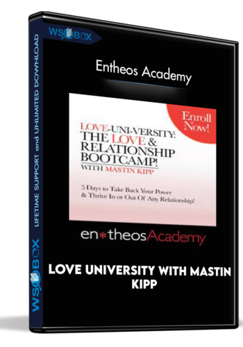 Love University With Mastin Kipp – Entheos Academy