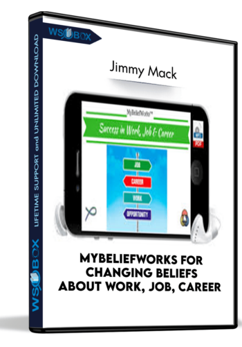 mybeliefworks-for-changing-beliefs-about-work-job-career-jimmy-mack