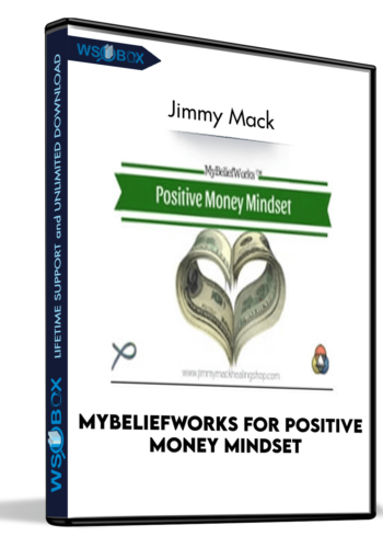 MyBeliefworks For Positive Money Mindset – Jimmy Mack