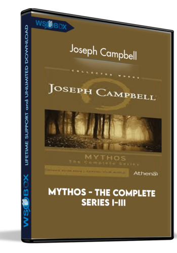 Mythos – The Complete Series I-III – Joseph Campbell