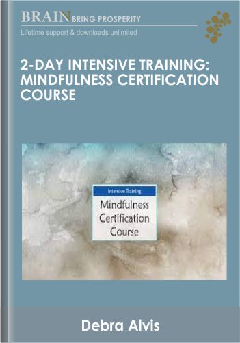 2-Day Intensive Training: Mindfulness Certification Course – Debra Alvis