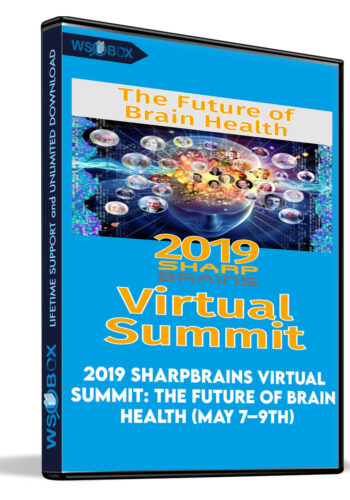 2019 SharpBrains Virtual Summit: The Future Of Brain Health (May 7–9th)