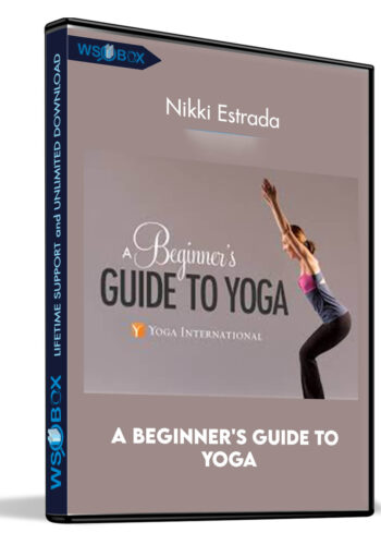 A Beginner’s Guide To Yoga – Nikki Estrada