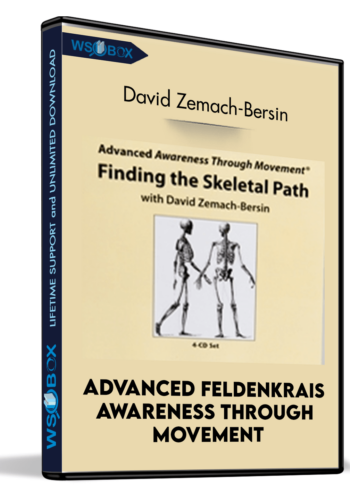 Advanced Feldenkrais Awareness Through Movement – David Zemach-Bersin