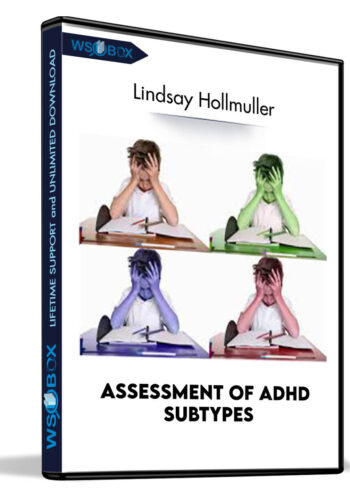 Assessment Of ADHD SubTypes – Lindsay Hollmuller
