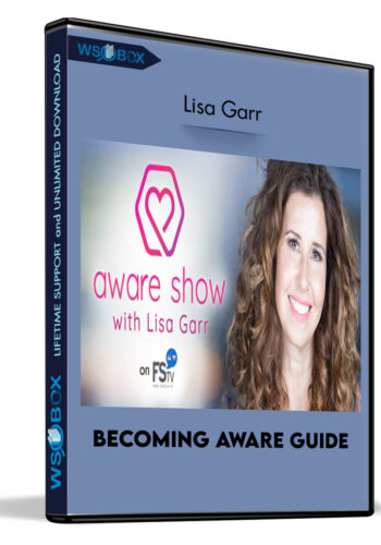 Becoming Aware Guide – Lisa Garr