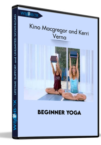 Beginner Yoga – Kino Macgregor And Kerri Verna