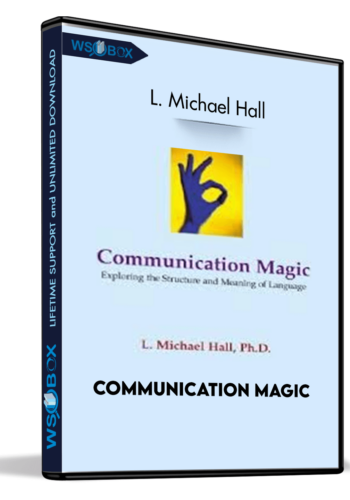 Communication Magic – L. Michael Hall