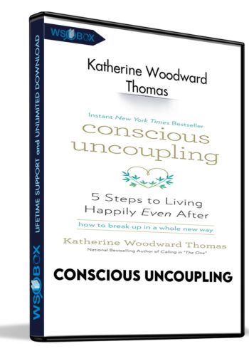 Conscious Uncoupling - Katherine Woodward Thomas