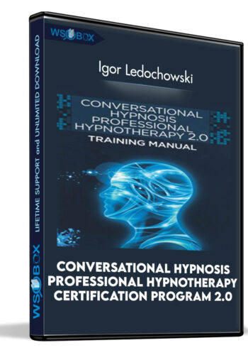 Conversational Hypnosis Professional Hypnotherapy Certification Program 2.0 – Igor Ledochowski
