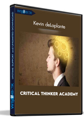 Critical Thinker Academy - Kevin deLaplante