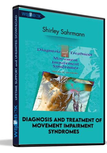 Diagnosis And Treatment Of Movement Impairment Syndromes – Shirley Sahrmann