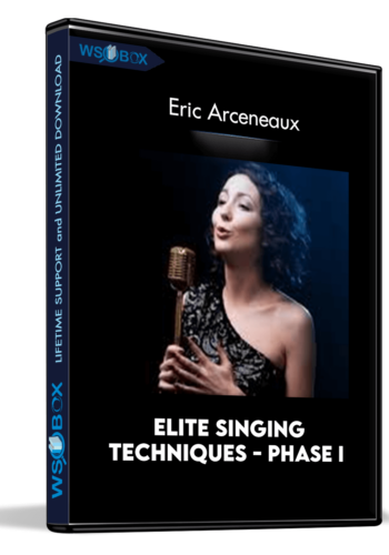 Elite Singing Techniques – Phase I –  Eric Arceneaux
