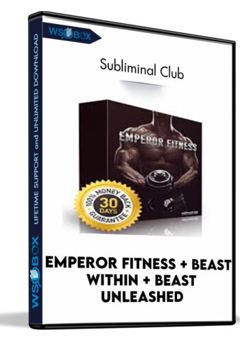 Emperor Fitness + Beast Within + Beast Unleashed – Subliminal Club