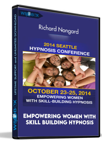 Empowering Women With Skill Building Hypnosis – Richard Nongard