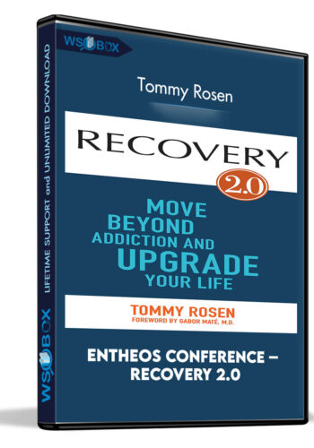 Entheos Conference – Recovery 2.0 – Tommy Rosen