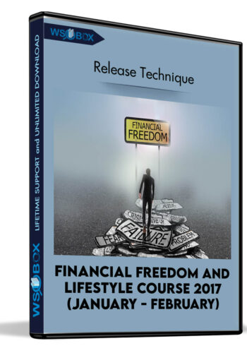 Financial Freedom and Lifestyle Course 2017 (January - February) - Release Technique