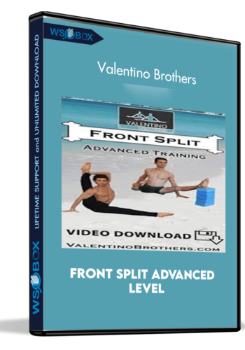 Front Split Advanced Level – Valentino Brothers
