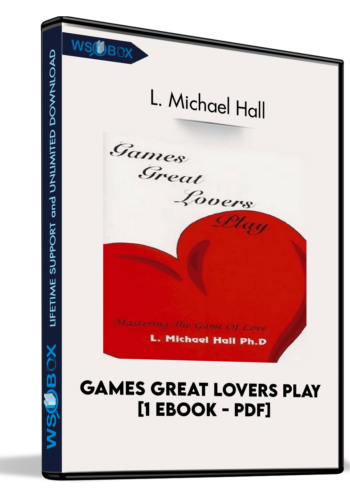 Games Great Lovers Play [1 EBook – PDF] – L. Michael Hall