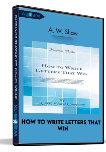 How To Write Letters That Win – A. W. Shaw