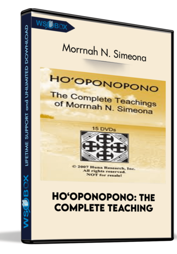 Ho‘oponopono: The complete teaching - Morrnah N. Simeona