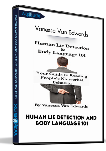 Human Lie Detection And Body Language 101 – Vanessa Van Edwards