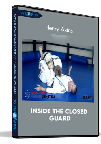 Inside The Closed Guard – Henry Akins
