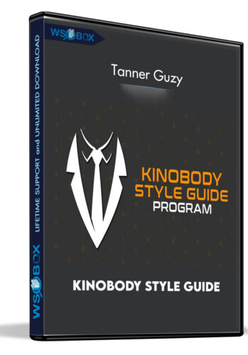 Kinobody Style Guide - Tanner Guzy